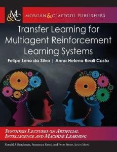 Transfer Learning for Multiagent Reinforcement Learning Systems: Buy ...