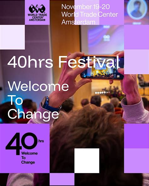 40hrs – Welcome To Change (November 19–20, 2025, WTC Amsterdam ...