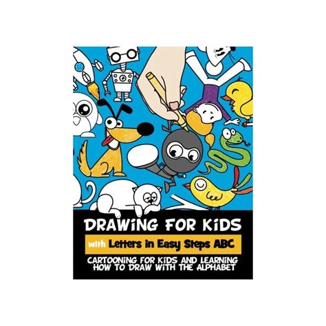 Buy Drawing for Kids with Letters in Easy Steps ABC: Cartooning for ...