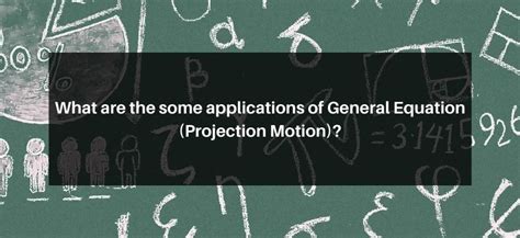What are the some applications of General Equation? - eSaral
