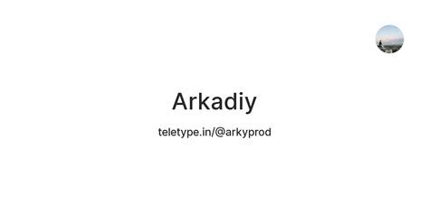 Arkadiy — Teletype