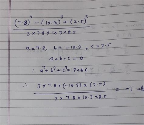 (7.3)3 -(10.3)3 + (2.5)3 / 3×7.8×10.3×2.5 - Brainly.in