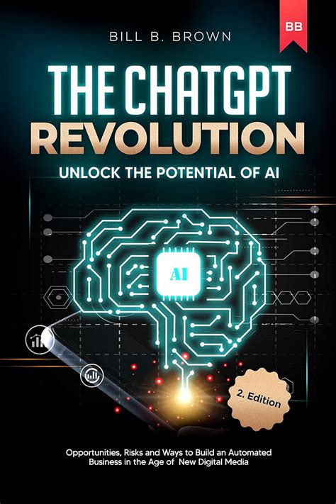 The ChatGpt Revolution - Unlock the Potential of AI: Opportunities ...