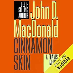 Cinnamon Skin: A Travis McGee Novel, Book 20 (Audio Download): John D ...