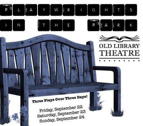 Playwrights In The Park - Fri 9/22 @ 6:15PM, Sat 9/23 @ 2PM, Sun 9/24 ...