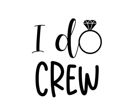 I Do Crew SVG, PNG - Diamond Ring Svg, Bridal Party Svg, Matching Bridesmaid Svg, Bride Shirt ...