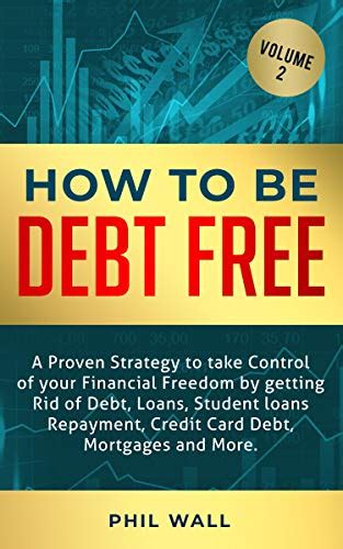 How to be Debt Free: A Proven Strategy to Take Control of Your ...