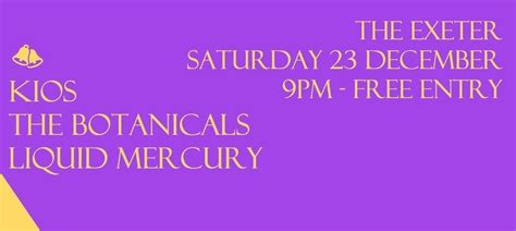 KIOS, The Botanicals & Liquid Mercury @ The Exeter, Exeter Hotel ...