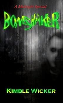 Boneshaker (A Midnight Special Book 1) eBook : Wicker, Kimble: Amazon ...