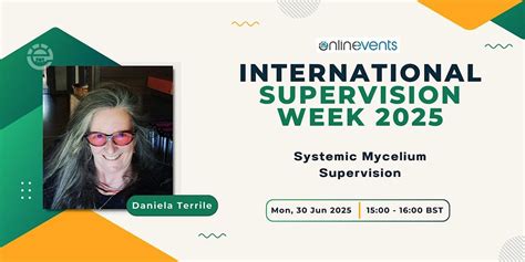 Systemic Mycelium Supervision - Daniela Terrile, June 30 2025 | Online ...