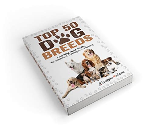 Dog: Dog Breeds: The Top 50 Dog Breeds & Everything About Ther's Health ...