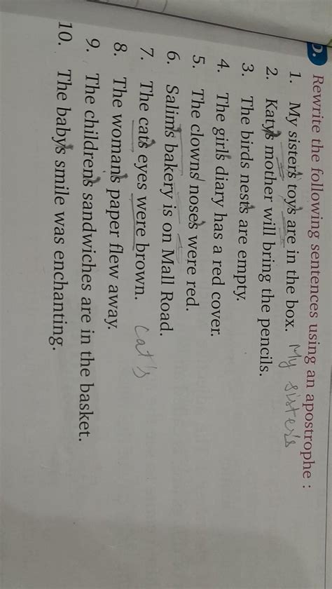 answer.....Rewrite the following sentences using an apostrophe : 1. My ...