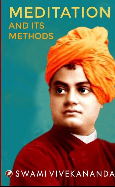 Meditation and Its Methods by Swami Vivekananda : Swami Vivekananda ...