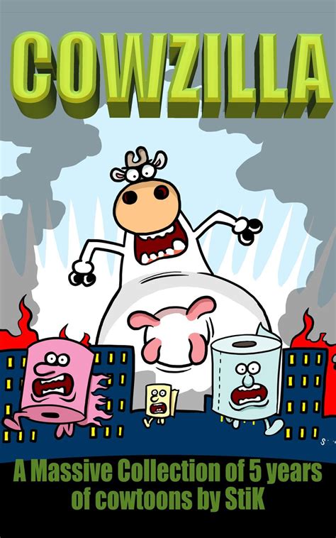 COWZILLA!: A collection of 5 years of World of Cow cartoons by StiK ...
