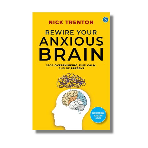 Rewire Your Anxious Brain By Nick Trenton (Paperback) - Gyaanstore
