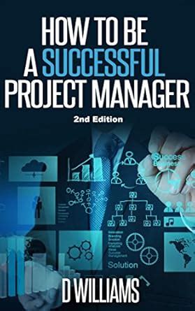 Project Management : How to be a Successful Project Manager eBook ...