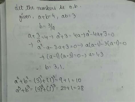 The sum of two number is 4 and their products is 3 find and sum of ...