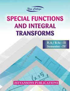 New College Special Functions and Integral Transforms For B.A./B.Sc. II ...