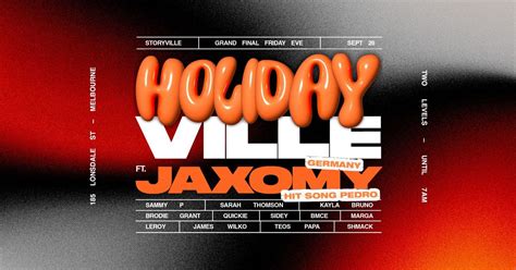 HolidayVille // ft. JAXOMY (Germany) // Public Holiday Eve , Storyville ...