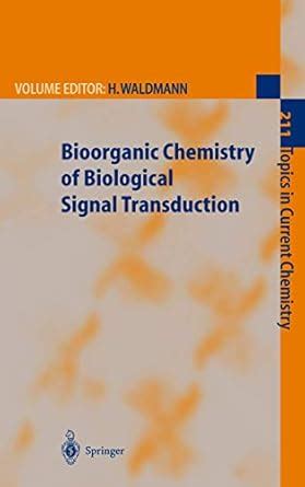 Buy Bioorganic Chemistry of Biological Signal Transduction: 211 (Topics ...