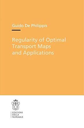 Buy Regularity of Optimal Transport Maps and Applications: 17 ...