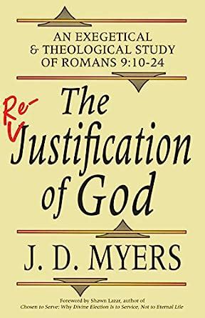 The Re-Justification of God: An Exegetical and Theological Study of ...