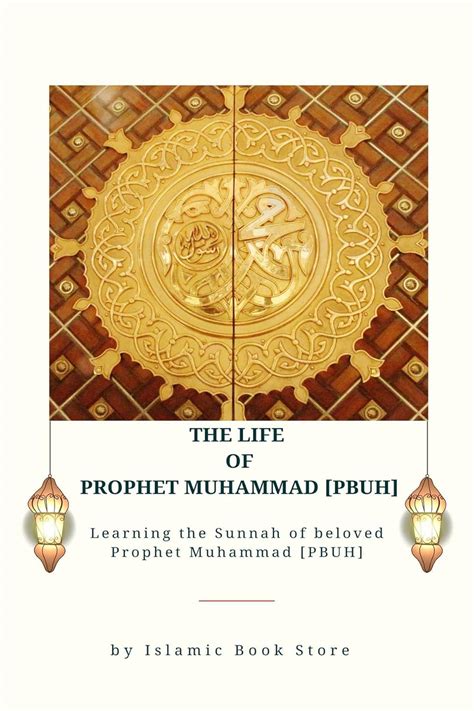 The Life of Prophet Muhammad [PBUH]: Learning the Sunnah of beloved ...