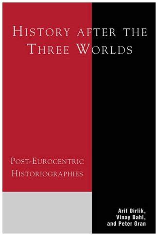 Buy History After the Three Worlds: Post-Eurocentric Historiographies ...