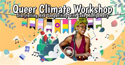 Queer Climate Workshop: Storytelling and Songwriting with Lake ...