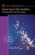 Erbium-doped Fiber Amplifiers: Fundamentals and Technology (Optics and ...