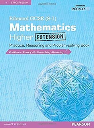 Edexcel GCSE (9-1) Mathematics: Higher Extension Practice, Reasoning ...