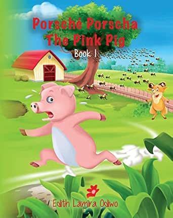 Porsché Porscha The Pink Pig: Book 1 eBook : Odiwo, Edith: Amazon.in ...