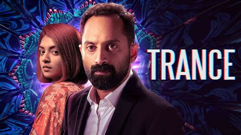 Trance 2020 Full Movie Online - Watch HD Movies on Airtel Xstream Play