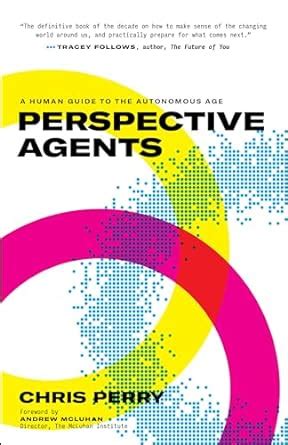 Perspective Agents: A Human Guide to the Autonomous Age eBook : Perry ...