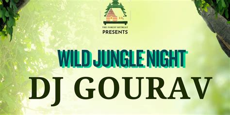 THE FOREST RETREAT ( WILD JUNGLE NIGHT) ) music-shows Event Tickets ...