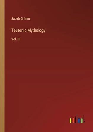 Buy Teutonic Mythology: Vol. III Book Online at Low Prices in India ...