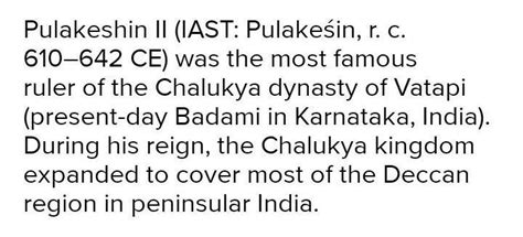 Who was Pullakeshin II? Explain about his expedation during his reign ...