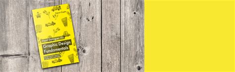 Visual Dialogues 101 Graphic Design Fundamentals: Design Career, Layout ...