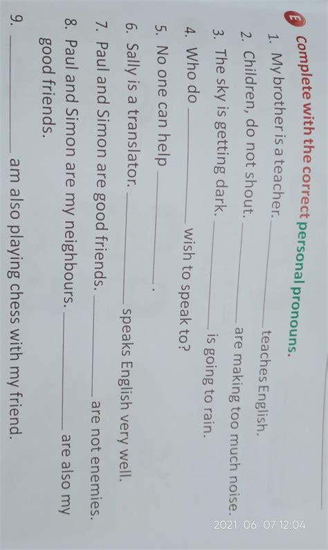 EComplete with the correct personal pronouns.1. My brother is a teacher ...