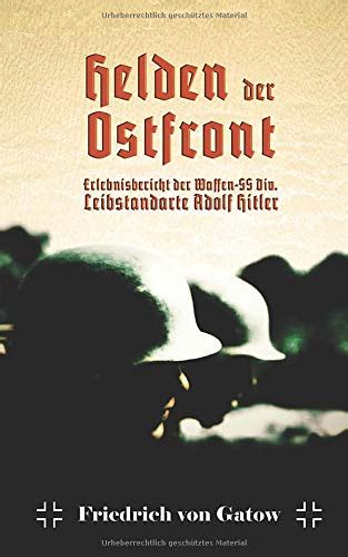 Helden Der Ostfront Erlebnisbericht Der Waffen Ss Division ...