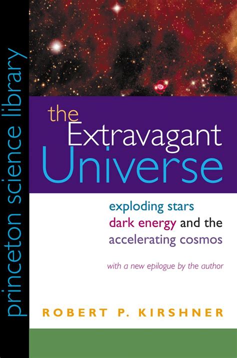 Buy The Extravagant Universe – Exploding Stars, Dark Energy, and the ...