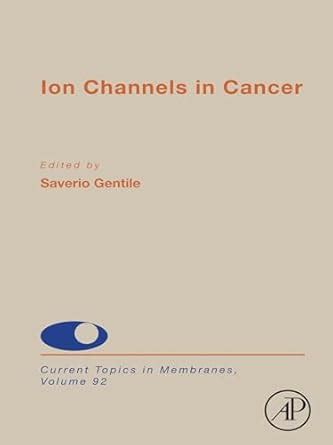 Ion Channels in Cancer (Current Topics in Membranes) eBook : Amazon.in ...