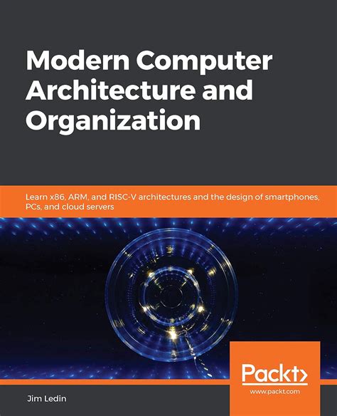Modern Computer Architecture and Organization: Learn x86, ARM, and RISC ...