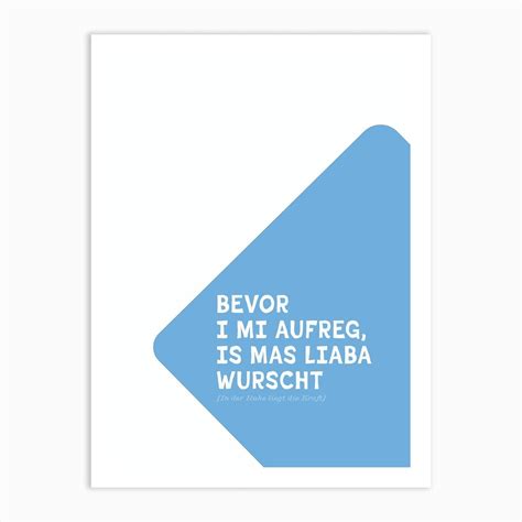 Bavarian Dialect Typography: Bevor I mi aufreg Art Print by Wolfsee - Fy