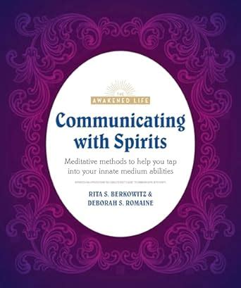 Communicating with Spirits: Meditative Methods to Help You Tap Into ...