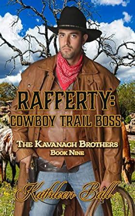 Rafferty: Cowboy Trail Boss: A Christian Romance (The Kavanagh Brothers ...
