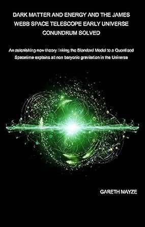 DARK MATTER AND ENERGY AND THE JAMES WEBB SPACE TELESCOPE EARLY ...