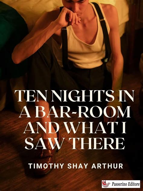 Ten Nights in a Bar-Room and What I Saw There eBook : Timothy Shay ...