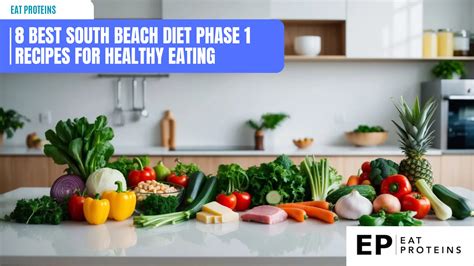 8 Best South Beach Diet Phase 1 Recipes for Healthy Eating