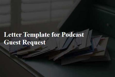 Letter Template For Podcast Guest Request - Free Samples in PDF | Letterin